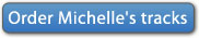 Order Michelle's Tracks